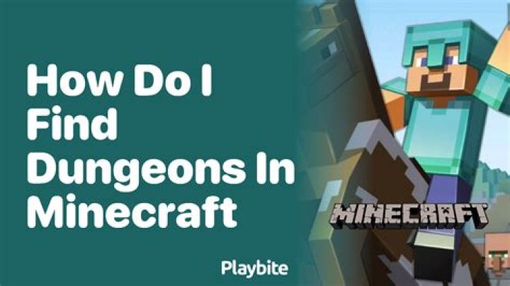 How do I find Dungeons in Minecraft?